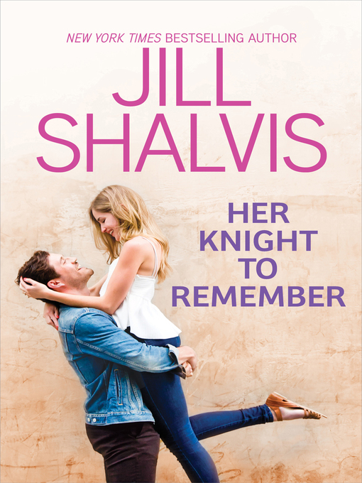 Title details for Her Knight to Remember by Jill Shalvis - Available